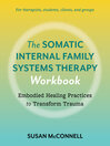 Imagen de portada para The Somatic Internal Family Systems Therapy Workbook